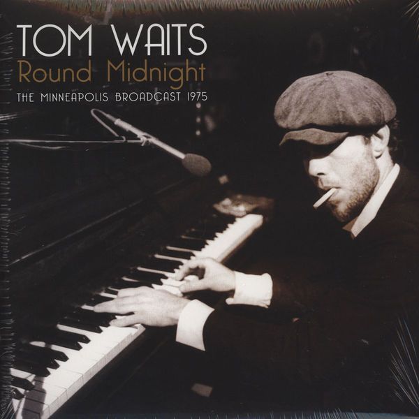 Tom Waits - Round Midnight (the Minneapolis Broadcast 1975)